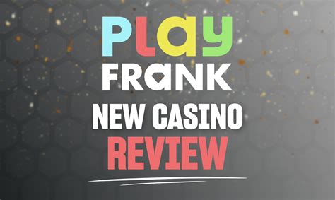 play frank casino|PlayFrank Casino Review .